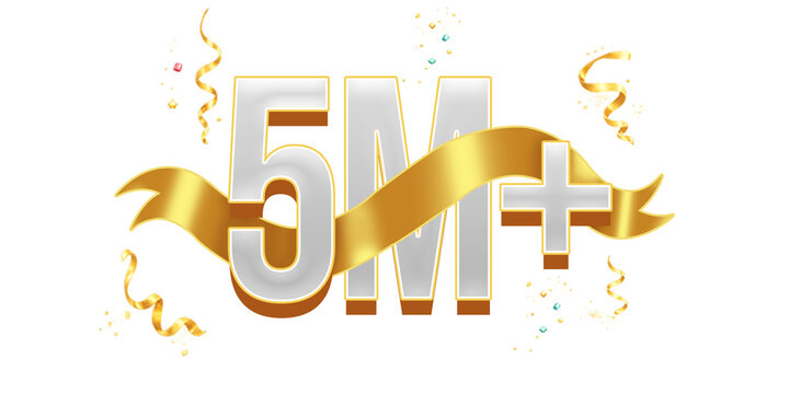 5m plus followers or subscribers golden 3d text with confetti and ribbons, social media milestone