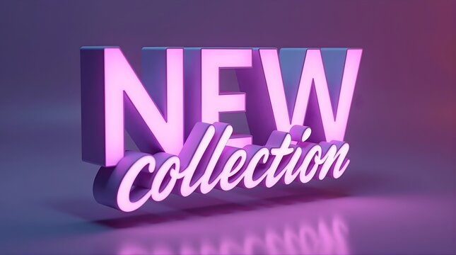 Stylish &ldquo;NEW collection&rdquo; artwork featuring shiny glowing pink and purple 3D uppercase text paired with elegant cursive script against smooth gradient backdrop