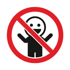 No person allowed sign with red circle and line