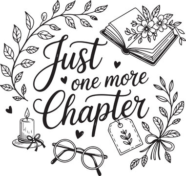 Just One More Chapter Book Lover Quote Design


