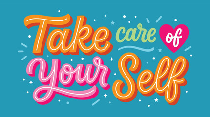 Obraz premium Take Care of Your Self colorful lettering on blue background with heart