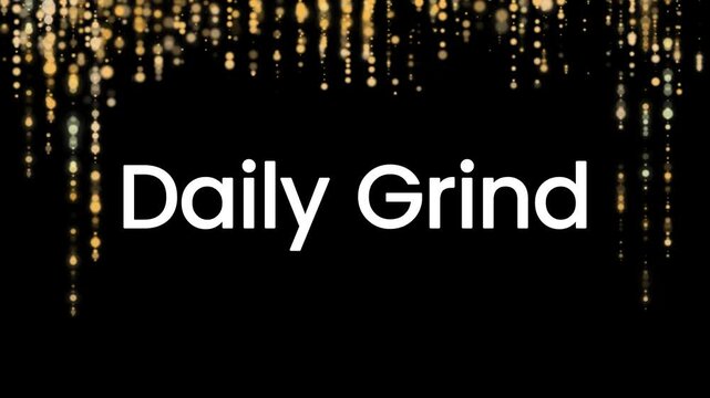 Golden text animation of daily grind on black background with glitter effect