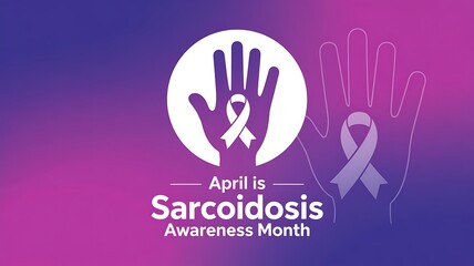 Obraz premium Sarcoidosis awareness month poster for April featuring purple ribbon and hand icon on vibrant purple and pink gradient background for healthcare education and support initiatives