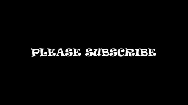 Modern 'Please Subscribe' Text Animation.Bold Subscribe Reminder Text Animation in white text on a black background.