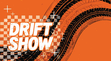Vibrant orange drift show advertisement with racing tire tracks and checkered pattern © S.Siam