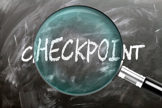 Checkpoint - learn, study and inspect it. Taking a closer look at checkpoint. A magnifying glass enlarging word 'checkpoint' written on a blackboard ,3d illustration
