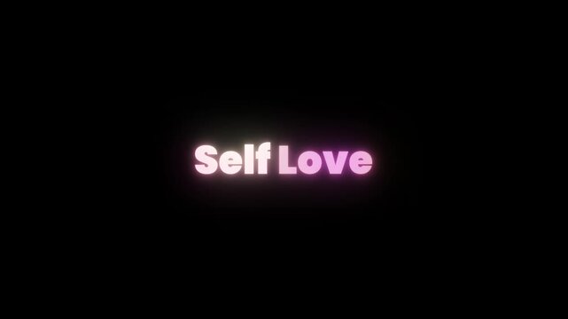 Self Love Neon Sign Glowing on Black Background.