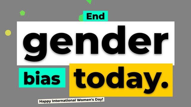 Animated graphic urging to End Gender Bias Today for International Womens Day Concept of equality empowerment
