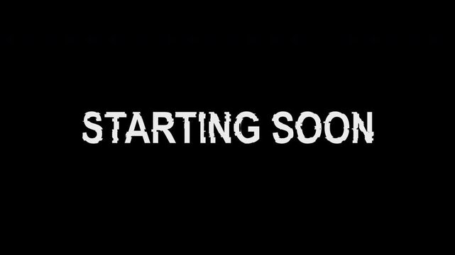 Glitch starting soon text animation with digital distortion and scanlines. Alpha channel overlay for streaming intro, broadcast standby and VFX.