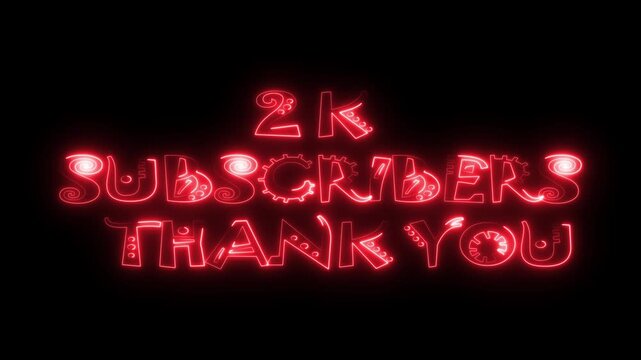 2K subscribers thank you text neon glow animation on black background. Followers, like, subscribe, light, typography social concept video.