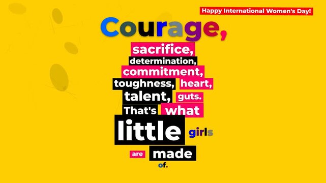 Animated text on vibrant yellow background celebrating International Womens Day highlighting courage and strength