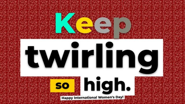Keep so high International Womens Day message dynamic graphic on red texture Empowerment