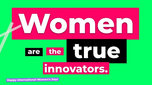 International Womens Day graphic vibrant text Women are the true innovators on green background Empowerment concept