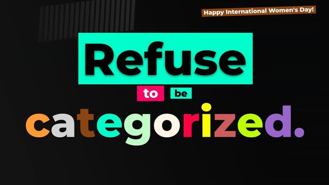 International Womens Day graphic Refuse to be category message promoting empowerment and defying stereotypes