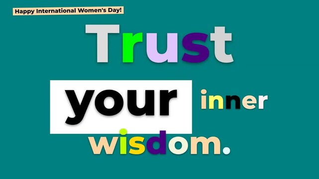 Animated text Trust your inner wisdom on teal background for International Womens Day