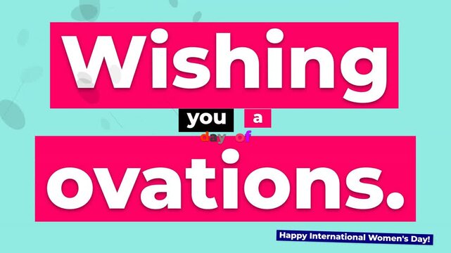 Animated graphic wishing International Womens Day with a day of ovations Celebration