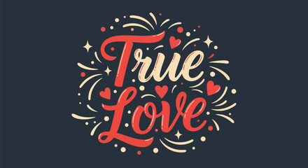 True love typography design © Corneto