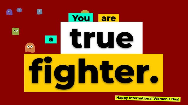 Empowering text message You are a true fighter for International Womens Day celebration