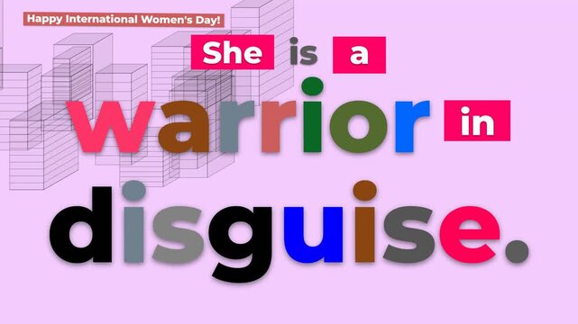 International Womens Day graphic She is a warrior in disguise text animation on pink with geometric outlines Female strength empowerment