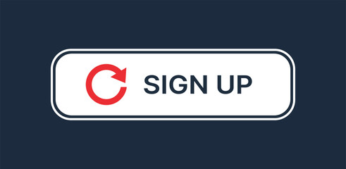 Fototapeta premium Red circular arrow next to dark blue text sign up on white button