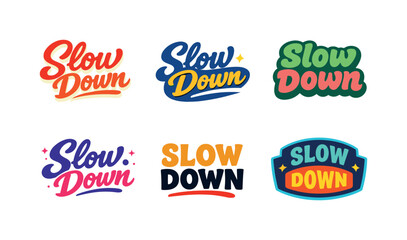 Obraz premium Clean modern holiday banner illustration displaying modern lettering logo set for Slow Down ready for commercial use, six