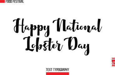 Fototapeta premium Happy National Lobster Day -Food Festival Name In Modern Typeface Cursive Alphabetical Text