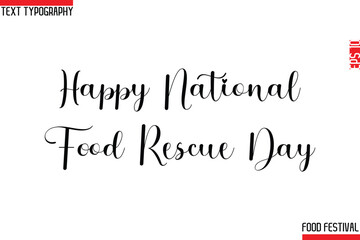 Fototapeta premium Happy National Food Rescue Day Stylish Cursive Text Calligraphy Lettering -Food Festival Name