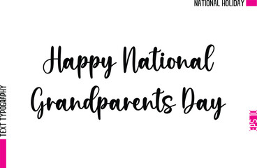 Fototapeta premium Happy National Grandparents Day -People National Holiday Name In Stylish Cursive Typography Text Design