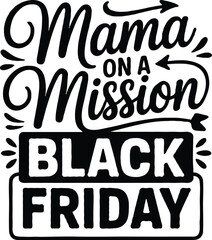 Fototapeta premium Funny Black Friday Quote Typography T-Shirt Design