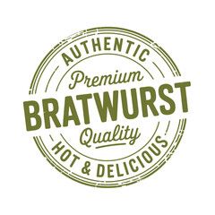 Obraz premium A circular badge promoting premium authentic hot and delicious bratwurst quality