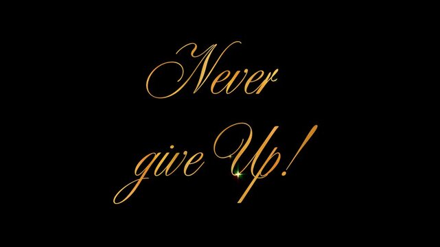 Motivational Text &ldquo;Never Give Up!&rdquo; &ndash; Golden Sparkling Glowing Inspirational Message