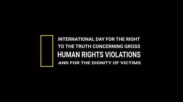 The International Day for the Right to the Truth Concerning Gross Human Rights Violations and for the Dignity of Victims. Text Animation with Alpha Channel