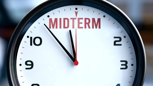Midterm  that is going to happen soon. Incoming midterm , it's expected in the near future. Midterm  almost here, in a short time - a clock metaphor showing forecasted midterm . ,3d illustration