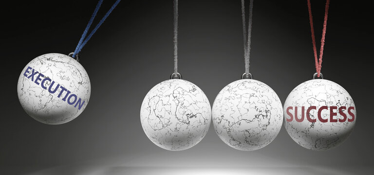 Execution and Success - cause and effect relationship. A Newton cradle metaphor showing how execution results in success. It initiates success. ,3d illustration