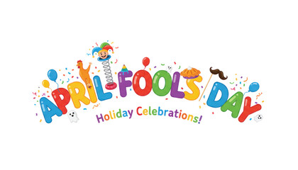 Fototapeta premium Happy april fool's day colorful text design celebrating the spirit of fun and laughter with festive elements isolated on white