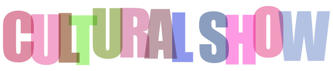 Multicolored 3D text reading Cultural Show in pastel colors  vibrant artistic typography transparent background © Jayeda akter