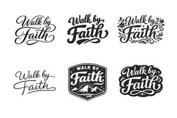 Obraz premium Walk by Faith. Set lettering. harmonious lettering variations of the same emblematic concept, each with different artistic interpretation (Elegant script with