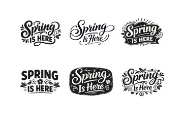 Fototapeta premium Spring Is Here. Set lettering. harmonious lettering variations of the same emblematic concept, each with different artistic interpretation (Bold hand-lettering