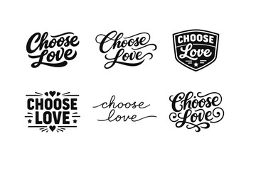 Fototapeta premium Choose Love. Set lettering. harmonious lettering variations of the same emblematic concept, each with different artistic interpretation (Bold hand-lettering