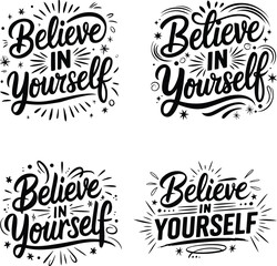 Believe in Yourself Motivational Quote Hand Drawn Typography Vector design