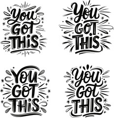 You Got This Motivational Hand Drawn Lettering Quotes Vector illustration