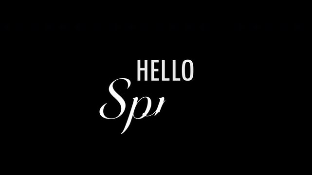 Stylish &ldquo;Hello Spring&rdquo; typography animation on a clean black background, featuring elegant script and modern lettering