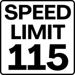 Fototapeta premium Speed Limit 115 mph Traffic Sign Vector