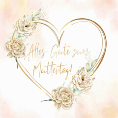 Eine Karte oder ein Banner mit goldenen Grüßen zum Muttertag, in einem goldenen Herz mit beigen und cremefarbenen Blumen auf beigem und rosa Aquarellhintergrund.