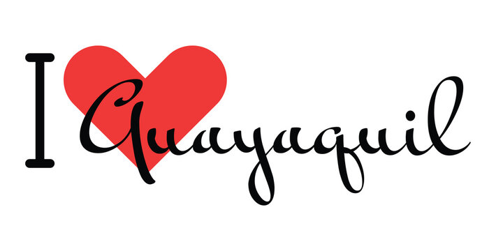 I love Guayaquil, city of Ecuador. Hand drawn letters with red heart. Vector illustration lettering, modern design