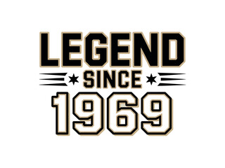 Obraz premium Vintage Typography Legend Since 1969 Graphic Design