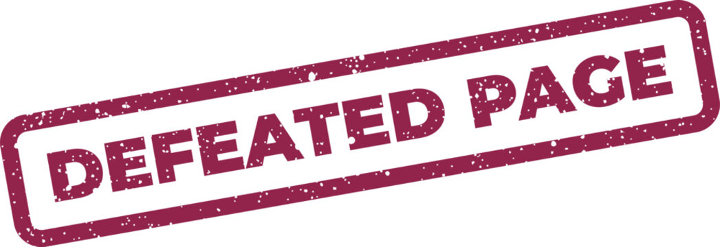 Distressed rubber stamp imprint showing defeated page, signifying a failed document or web content status