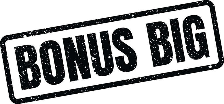Grunge rubber stamp displaying the phrase bonus big for a compelling marketing promotion or special offer