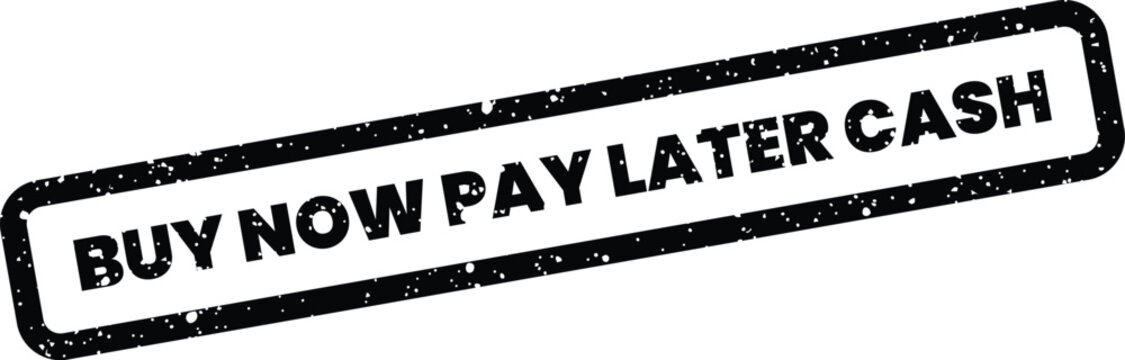 Grunge rubber stamp illustration displaying Buy Now Pay Later Cash message for flexible payment options