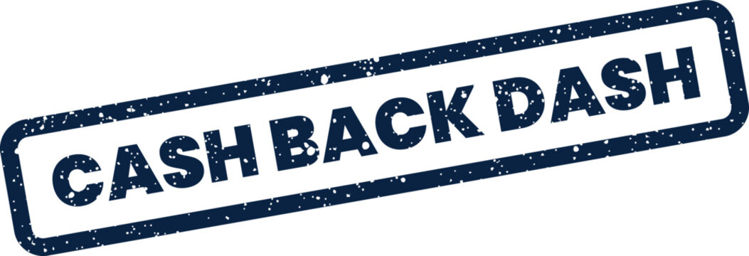 Grunge style rubber stamp design with the words Cash Back Dash, signifying fast and immediate financial returns